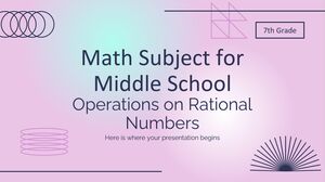Matière mathématique pour le collège - 7e année : opérations sur les nombres rationnels
