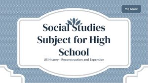 วิชาสังคมศึกษาสำหรับโรงเรียนมัธยม - เกรด 9: ประวัติศาสตร์สหรัฐฯ - การสร้างใหม่และการขยายตัว