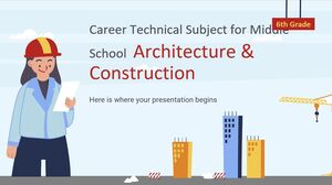 Subiect tehnic de carieră pentru gimnaziu - clasa a VI-a: Arhitectură și construcții