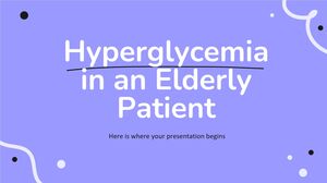Hyperglycemia in an Elderly Patient Clinical Case