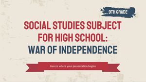 Matière d'études sociales pour le lycée - 9e année : Guerre d'indépendance
