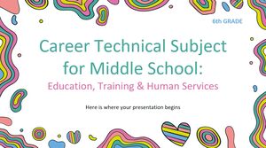 Career Technical Subject for Middle School - 6th Grade: Education, Training & Human Services