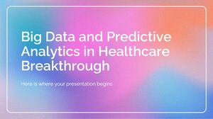 Big Data and Predictive Analytics in Healthcare Breakthrough