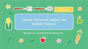 Subiect tehnic de carieră pentru gimnaziu - clasa a VI-a: agricultură, alimentație și resurse naturale
