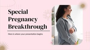 Special Pregnancy Breakthrough