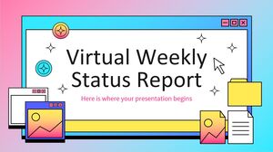 Virtual Weekly Status Report