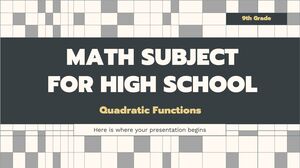 Math Subject for High School - 9th Grade: Quadratic Functions