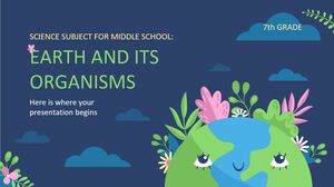 Materia di Scienze per la Scuola Media - 7° Grado: La Terra e i suoi Organismi
