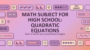 Math Subject for High School - 9th Grade: Quadratic Equations