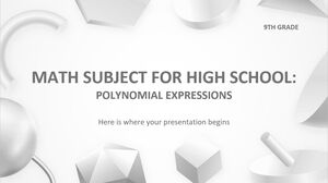 Disciplina de Matemática para Ensino Médio - 9º Ano: Expressões Polinomiais