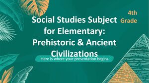 Social Studies Subject for Elementary - 4th Grade: Prehistoric & Ancient Civilizations