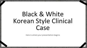 Black & White Korean Style Clinical Case
