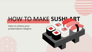 How to Make Sushi Art