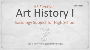 Факультативы HS: предмет социологии для средней школы – 9 класс: история искусств