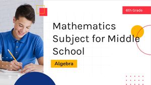 วิชาคณิตศาสตร์สำหรับมัธยมศึกษาตอนต้น - ชั้นประถมศึกษาปีที่ 6: พีชคณิต