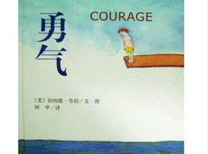 Histoire du livre d'images "Courage" PPT