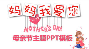 Mamá, te amo, plantilla PPT del Día de la Madre