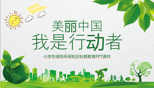 Linda China, eu sou um ator" PPT courseware de educação de popularização de conhecimento de proteção ambiental verde para alunos do ensino fundamental